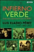 infierno verde: siete años secuestrado por las farc-luis eladio perez-dario arizmendi-9788403094055 infierno verde: siete años secuestrado por las farc-luis eladio perez-dario arizmendi-9788403094055