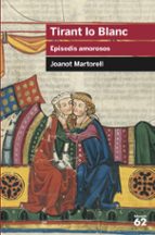 tirant lo blanc: episodis amorosos-joanot martorell-9788415192855 tirant lo blanc: episodis amorosos-joanot martorell-9788415192855