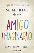 memorias de un amigo imaginario (ebook)-matthew dicks-9788415594055 memorias de un amigo imaginario (ebook)-matthew dicks-9788415594055