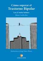 como superar el trastorno bipolar. los 21 malos hábitos (ebook)-alberto caselles rios-9788416362455 como superar el trastorno bipolar. los 21 malos hábitos (ebook)-alberto caselles rios-9788416362455