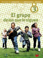 El grupo de los que le siguen: tercera etapa 978-8428820455 por Vv.aa.