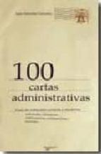 100 cartas administrativas: guia de redaccion conrecta y moderna-juan sebastian gonzalez-9788431541255 100 cartas administrativas: guia de redaccion conrecta y moderna-juan sebastian gonzalez-9788431541255