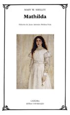 mathilda-mary w. shelley-9788437638355 mathilda-mary w. shelley-9788437638355
