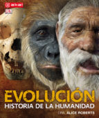 evolucion: historia de la humanidad-alice roberts-9788446036555 evolucion: historia de la humanidad-alice roberts-9788446036555