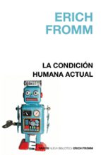 la condicion humana actual-erich fromm-9788449322655 la condicion humana actual-erich fromm-9788449322655