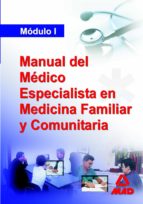 manual del medico especialista en medicina familiar y comunitaria . modulo i-9788466570855 manual del medico especialista en medicina familiar y comunitaria . modulo i-9788466570855