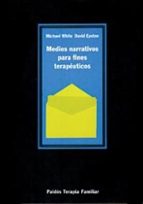 medios narrativos para fines terapeuticos-michael white-david epston-9788475099255 medios narrativos para fines terapeuticos-michael white-david epston-9788475099255