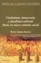 ciudadania, democracia y pluralismo cultural: hacia un nuevo cont rato social-ricard zapata-barrero-9788476585955 ciudadania, democracia y pluralismo cultural: hacia un nuevo cont rato social-ricard zapata-barrero-9788476585955