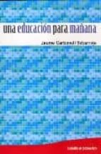 una educacion para mañana-jaume carbonell-9788480639255 una educacion para mañana-jaume carbonell-9788480639255