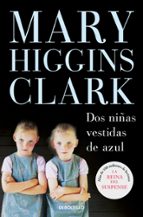 dos niñas vestidas de azul-mary higgins clark-9788483465455 dos niñas vestidas de azul-mary higgins clark-9788483465455