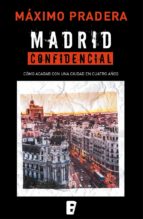 madrid confidencial (ebook)-maximo pradera-9788490198155 madrid confidencial (ebook)-maximo pradera-9788490198155