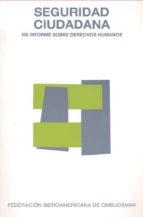 seguridad ciudadana: viii informe sobre derechos humanos-guillermo (dir.) escobar-9788492755455 seguridad ciudadana: viii informe sobre derechos humanos-guillermo (dir.) escobar-9788492755455