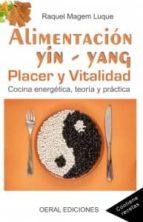 alimentacion yin yang: placer y vitalidad-raquel magem luque-9788493812355 alimentacion yin yang: placer y vitalidad-raquel magem luque-9788493812355