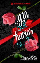 ¿y tú qué harías si...? (ebook)-lena valenti-9788494354755 ¿y tú qué harías si...? (ebook)-lena valenti-9788494354755