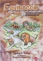 equinoccio. descubre la gran aventura prehistórica de omai-carlos torres-9788494401855 equinoccio. descubre la gran aventura prehistórica de omai-carlos torres-9788494401855