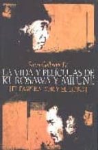 la vida y peliculas de kurosawa y mifune: el emperador y el lobo-stuart iv galbraith-9788495602855 la vida y peliculas de kurosawa y mifune: el emperador y el lobo-stuart iv galbraith-9788495602855