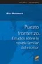 puesto fronterizo: estudios sobre la novela familiar del escritor-jesus martin ramirez-9788497560955 puesto fronterizo: estudios sobre la novela familiar del escritor-jesus martin ramirez-9788497560955