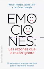 emociones: las razones que la razon ignora-m. merce conangla-9788497778855 emociones: las razones que la razon ignora-m. merce conangla-9788497778855