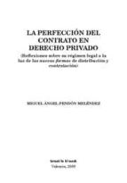 la perfeccion de contrato en derecho privado-miguel angel pendon melendez-9788498764055 la perfeccion de contrato en derecho privado-miguel angel pendon melendez-9788498764055