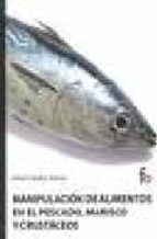 manipulacion de alimentos en el pescado, marisco y crustaceos-rafael ceballos-9788498910155 manipulacion de alimentos en el pescado, marisco y crustaceos-rafael ceballos-9788498910155