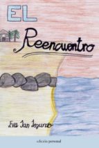 el reencuentro-eva san segundo melero-9788499462455 el reencuentro-eva san segundo melero-9788499462455