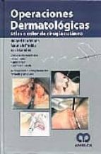 operaciones dermatologicas: atlas a color de cirugia cutanea (3ª ed.)-roland kaufmann-9789588473055 operaciones dermatologicas: atlas a color de cirugia cutanea (3ª ed.)-roland kaufmann-9789588473055