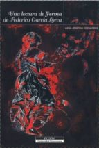 una lectura de yerma de federico garcia lorca-luisa josefina hernandez-9789688347355 una lectura de yerma de federico garcia lorca-luisa josefina hernandez-9789688347355