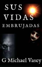 sus vidas embrujadas (ebook)-9781507186565 sus vidas embrujadas (ebook)-9781507186565