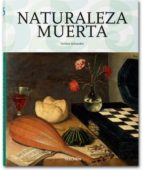 naturaleza muerta-norbert schneider-9783836510165 naturaleza muerta-norbert schneider-9783836510165