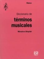 diccionario de terminos musicales (2ª ed.)-miroslava sheptak-9786072000865 diccionario de terminos musicales (2ª ed.)-miroslava sheptak-9786072000865