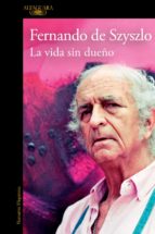 la vida sin dueño (ebook)-fernando de sziszlo-fietta jarque krebs-9786124349065 la vida sin dueño (ebook)-fernando de sziszlo-fietta jarque krebs-9786124349065