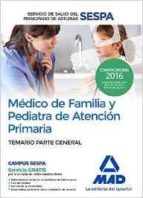 MÉDICO DE FAMILIA Y PEDIATRA DE ATENCIÓN PRIMARIA DEL SERVICIO DE SALUD DEL PRINCIPADO DE ASTURIAS. TEMARIO PARTE GENERAL
