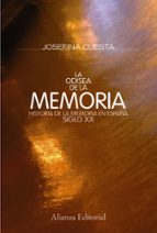 la odisea de la memoria: historia de la memoria en españa. siglo xx-josefina cuesta bustillo-9788420668765 la odisea de la memoria: historia de la memoria en españa. siglo xx-josefina cuesta bustillo-9788420668765