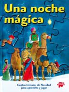 una noche magica : cuatro historias de navidad para aprender y ju gar (puzles)-9788428529365 una noche magica : cuatro historias de navidad para aprender y ju gar (puzles)-9788428529365