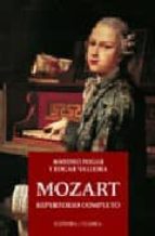 mozart: repertorio completo (2ª ed.)-amedeo poggi-edgar vallora-9788437622965 mozart: repertorio completo (2ª ed.)-amedeo poggi-edgar vallora-9788437622965