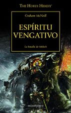 LA HEREJIA DE HORUS 29: ESPIRITU VENGATIVO (LA BATALLA DE MOLECH)