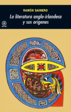 la literatura anglo-irlandesa y sus origenes-ramon sainero-9788446004165 la literatura anglo-irlandesa y sus origenes-ramon sainero-9788446004165