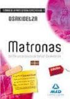 MATRONAS DEL SERVICIO VASCO DE SALUD-OSAKIDETZA. TEMARIO DE LA PA RTE GENERAL ESPECÍFICA. VOLUMEN I