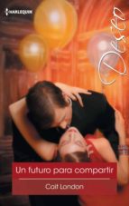 un futuro para compartir (ebook)-cait london-9788468790565 un futuro para compartir (ebook)-cait london-9788468790565