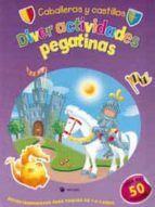 caballeros y castillos (diveractividades con pegatinas)-9788478714865 caballeros y castillos (diveractividades con pegatinas)-9788478714865