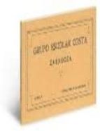Grupo escolar costa. zaragoza Libros electrónicos para descargar gratis epub