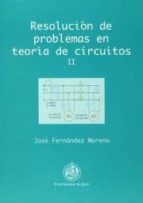 resolucion de problemas en teoria de circuitos, ii-jose fernandez moreno-9788489869165 resolucion de problemas en teoria de circuitos, ii-jose fernandez moreno-9788489869165