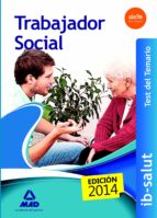 TRABAJADORES SOCIALES DEL SERVICIO DE SALUD DE LAS ILLES BALEARS (IB-SALUT). TEST