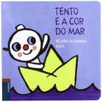 Descarga gratuita del ebook pdf Tento e a cor do mar
