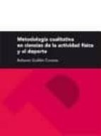 metodologia cualitativa en ciencias de la actividad fisica y el d eporte-roberto guillen correas-9788492774265 metodologia cualitativa en ciencias de la actividad fisica y el d eporte-roberto guillen correas-9788492774265