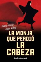 la monja que perdio la cabeza-andreu martin-9788492801565 la monja que perdio la cabeza-andreu martin-9788492801565