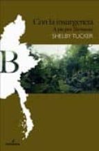 con la insurgencia, a pie por birmania-shelby tucker-9788493421465 con la insurgencia, a pie por birmania-shelby tucker-9788493421465