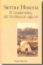 sierra e historia: el guadarrama, del neolitico al siglo xx-fernando castillo caceres-9788498730265 sierra e historia: el guadarrama, del neolitico al siglo xx-fernando castillo caceres-9788498730265