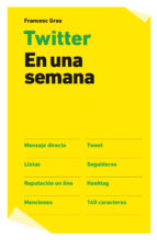 twitter en una semana-francesc grau-9788498751765 twitter en una semana-francesc grau-9788498751765