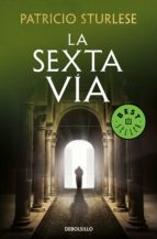 la sexta vía (ebook)-patricio sturlese-9788499084565 la sexta vía (ebook)-patricio sturlese-9788499084565